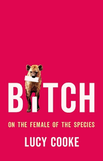 The US cover of the book Bitch by Lucy Cooke