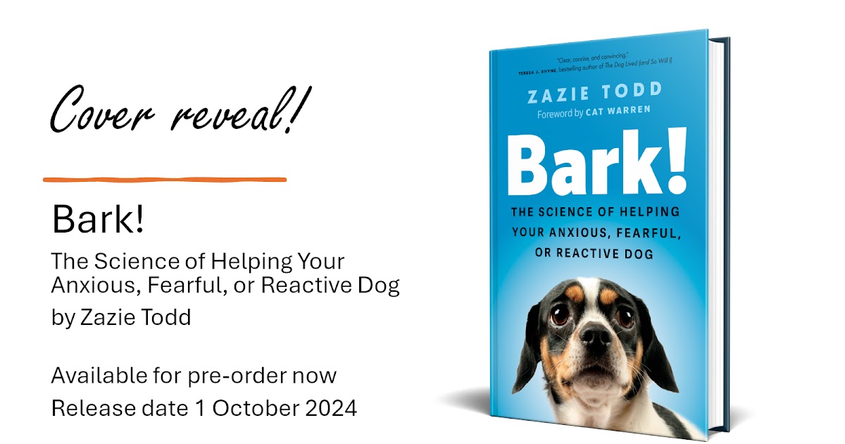 Cover Reveal for Bark! The Science of Helping Your Anxious, Fearful, or Reactive Dog
