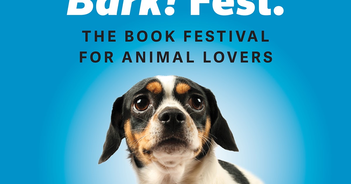 The Schedule of Events for Bark! Fest, the Book Festival for Animal Lovers